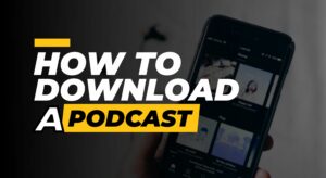 how to download a podcast