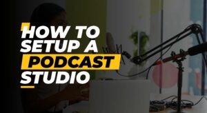 How to setup a podcast studio