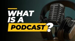 what is a podcast