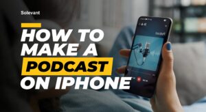 How to make a podcast on iphone