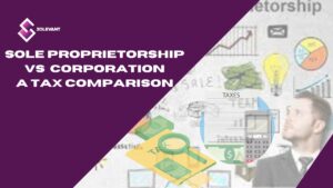 Sole Proprietorship vs. Corporation: A Tax Comparison