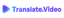 Translate.Video logo
