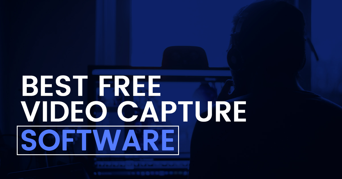 Best free video capture