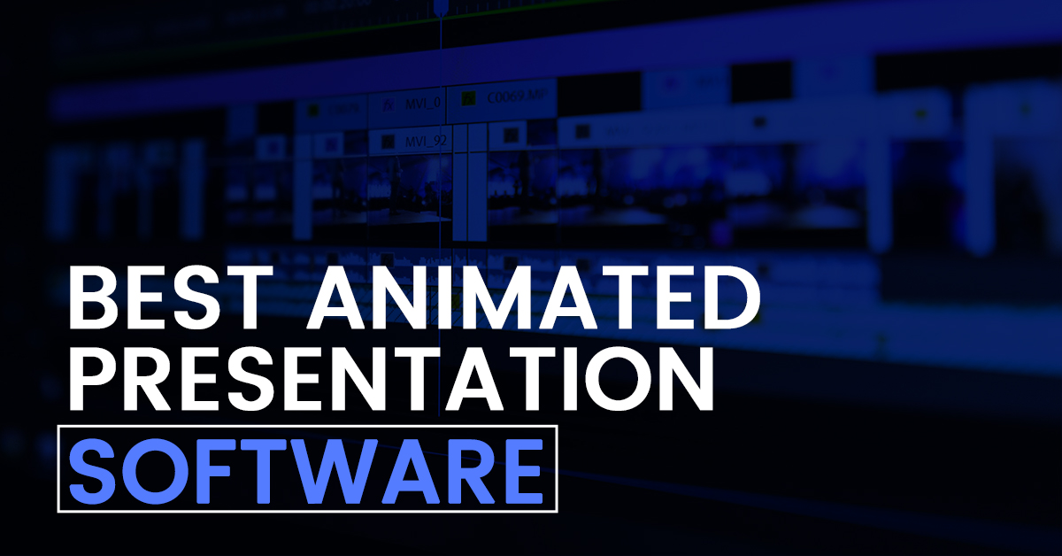 7 Best Animated Presentation Software to Create Engaging and Eye-Catching Presentations