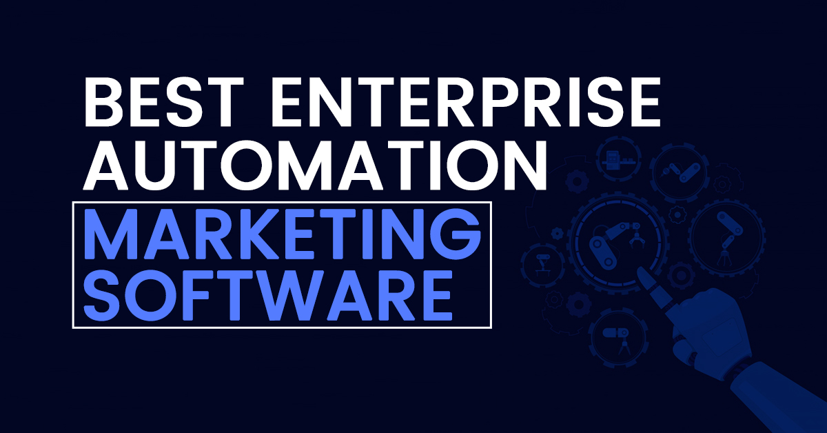 6 Best Enterprise Marketing Automation Software in 2024