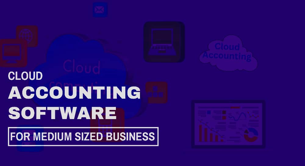 7 Best Cloud Accounting Software For Medium-Sized Business in 2025