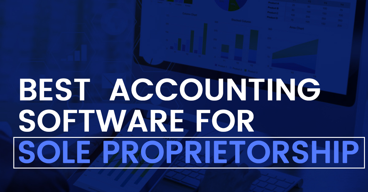 Empower Your Sole Proprietorship with the Best Accounting Software for Financial Success