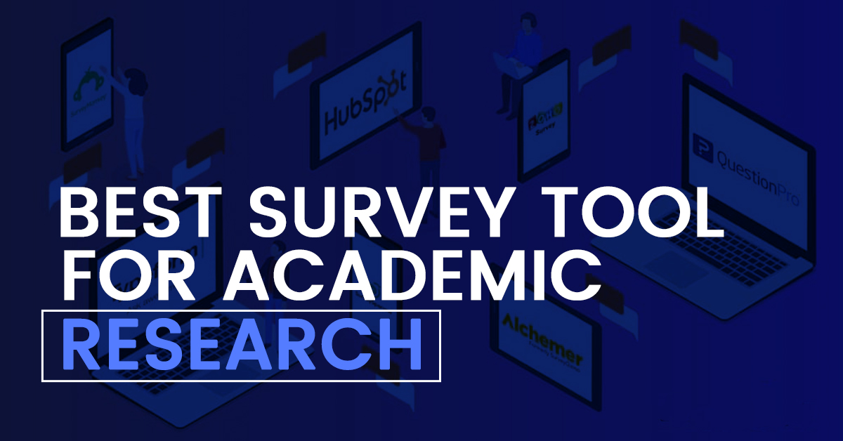 best survey tool for academic reseaerch