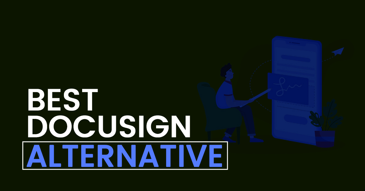 The 6 Best DocuSign Alternatives in 2025