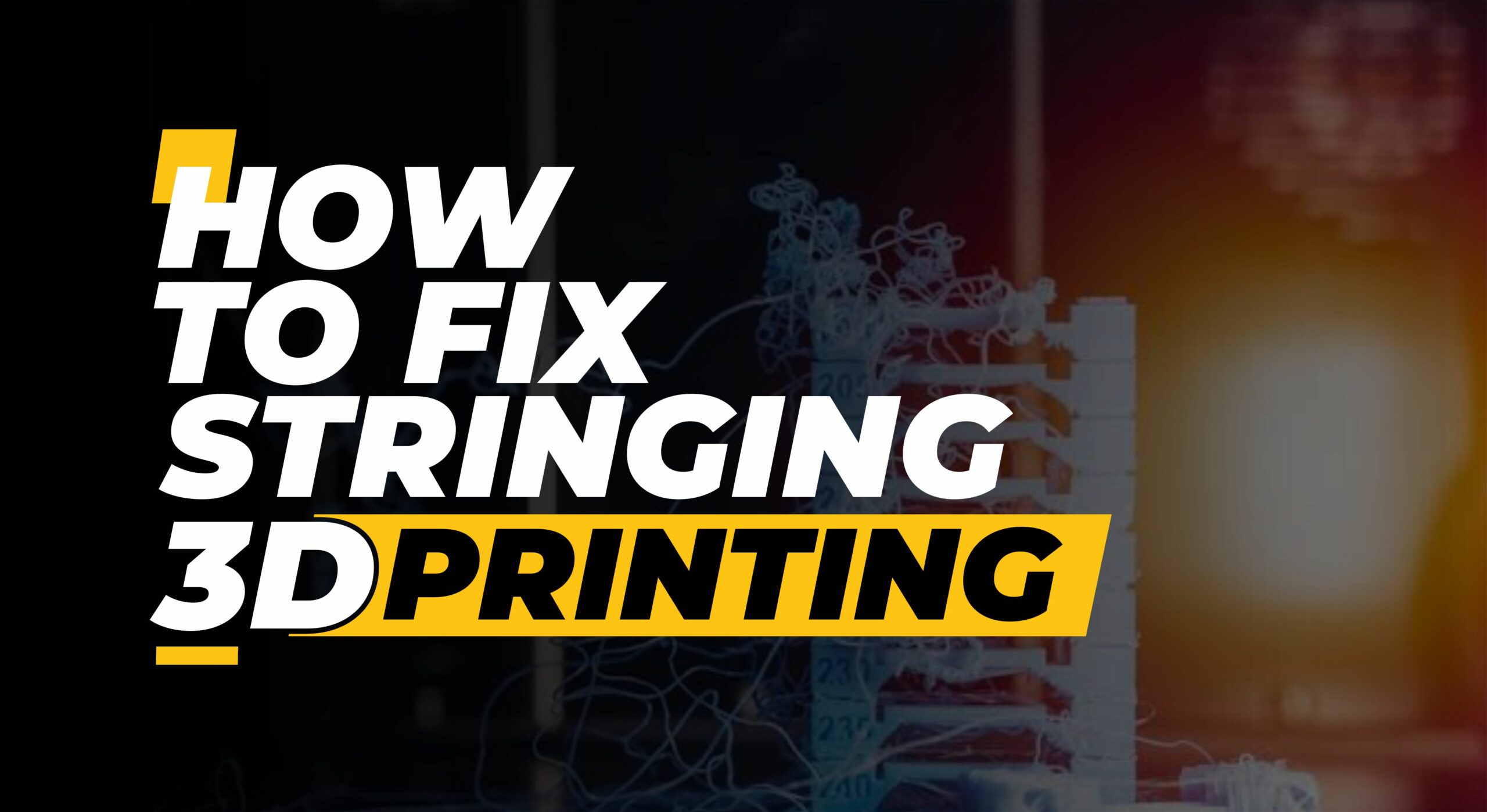 How to fix stringing in 3D printing