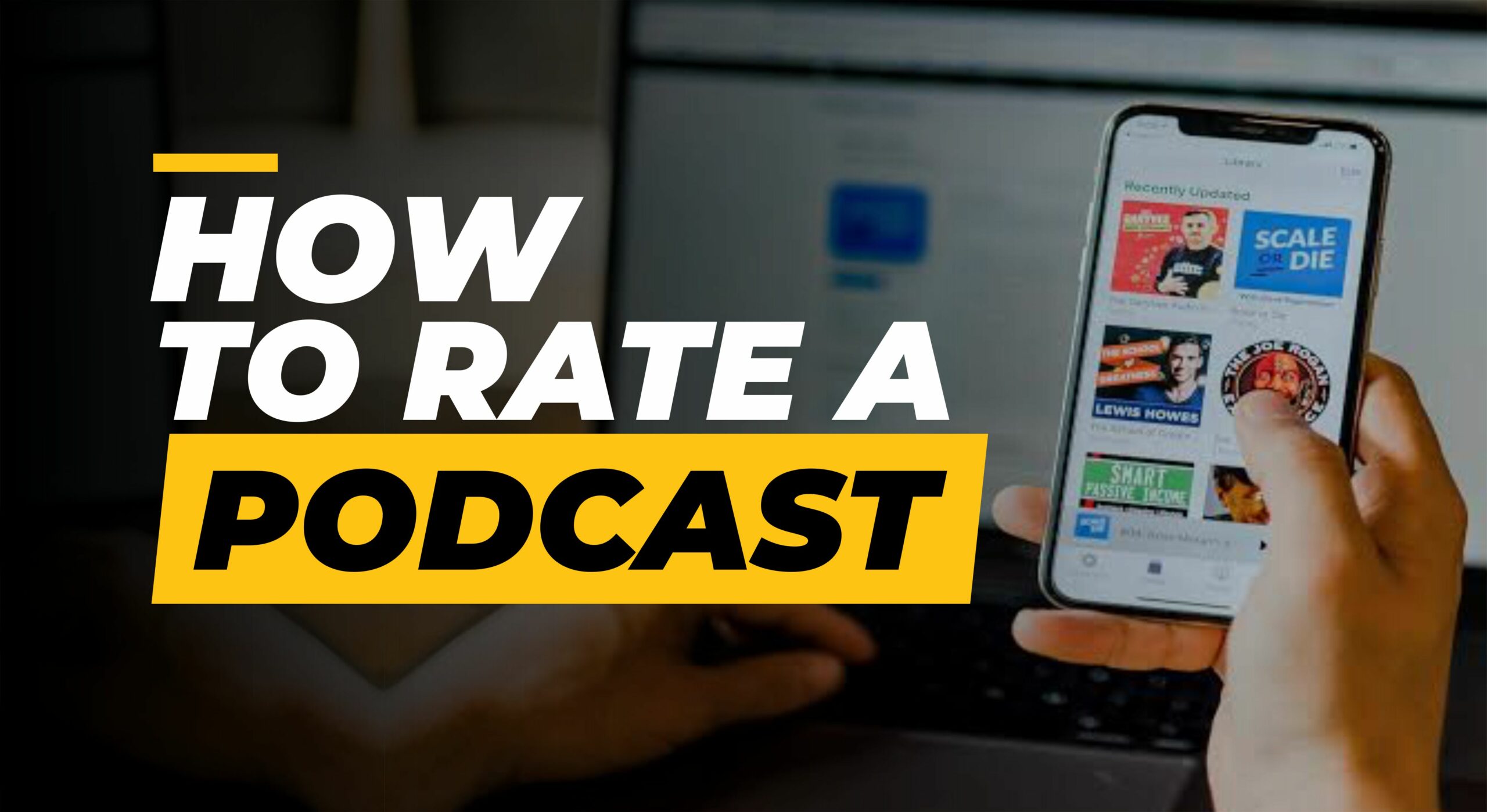 How to Rate a Podcast: What to Look for in a Podcast