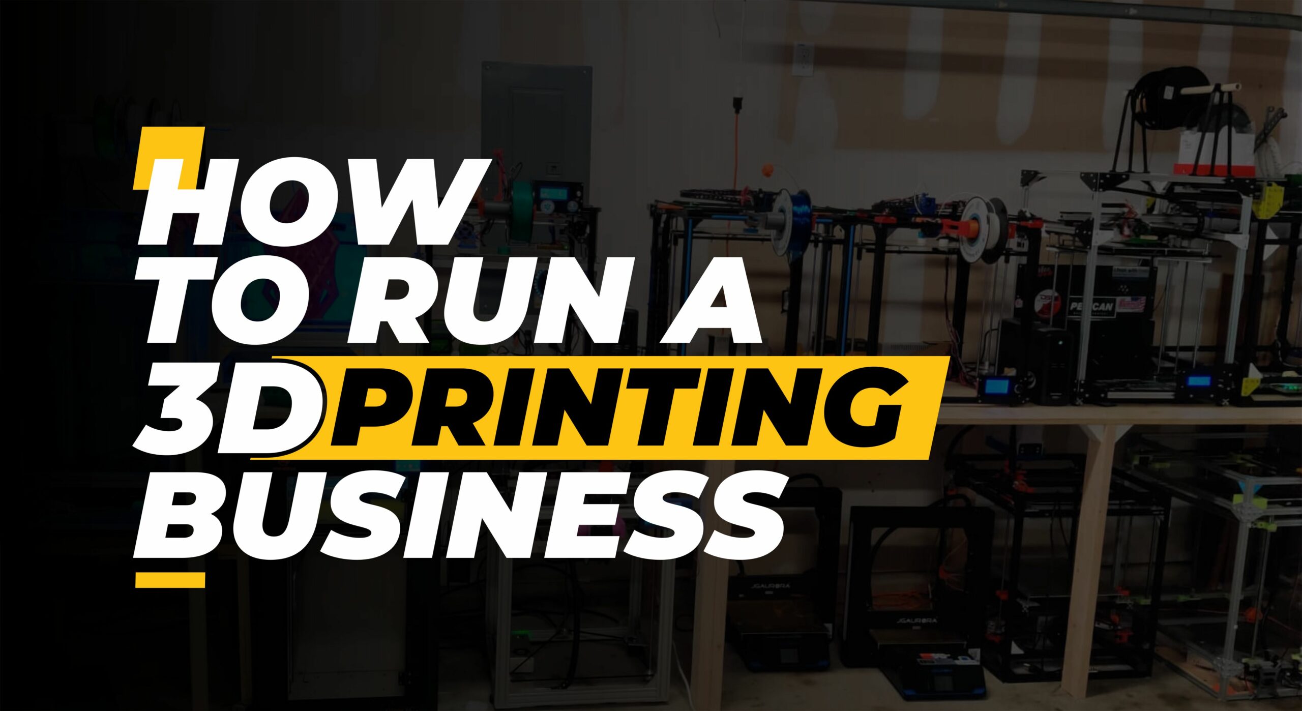 How to Run A Successful 3D Printing Business