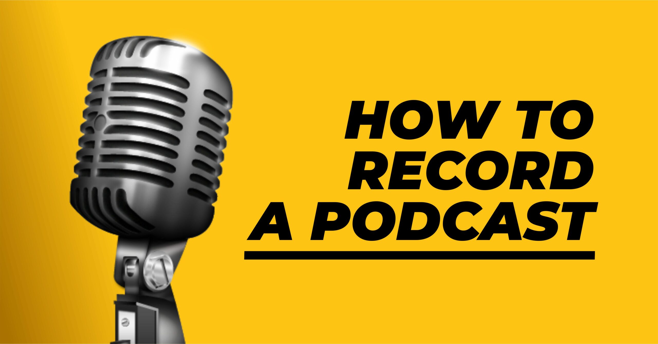 How To Record a Perfect Podcast Episode: 15 Must-see Tips
