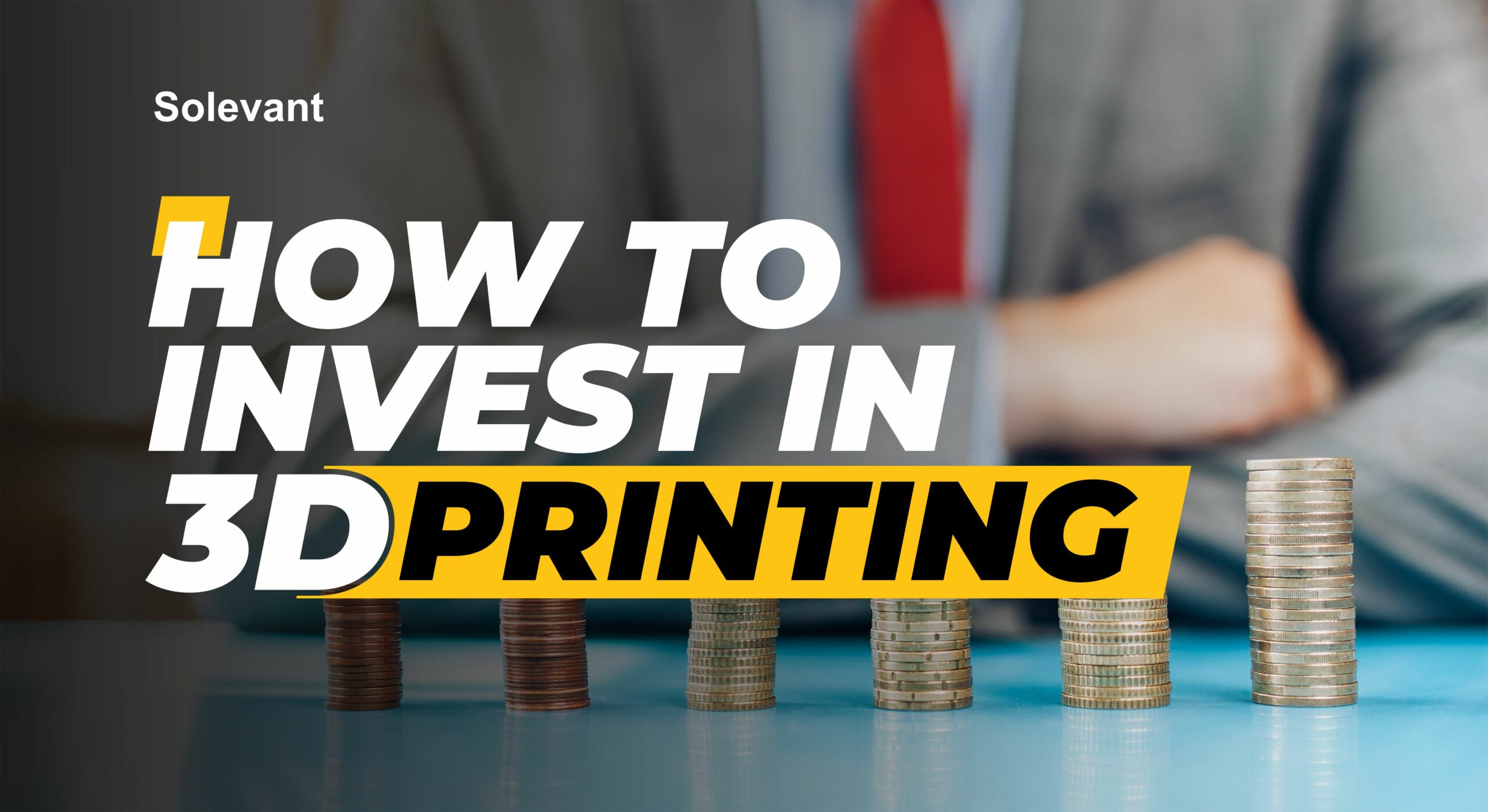 Invest in 3D printing