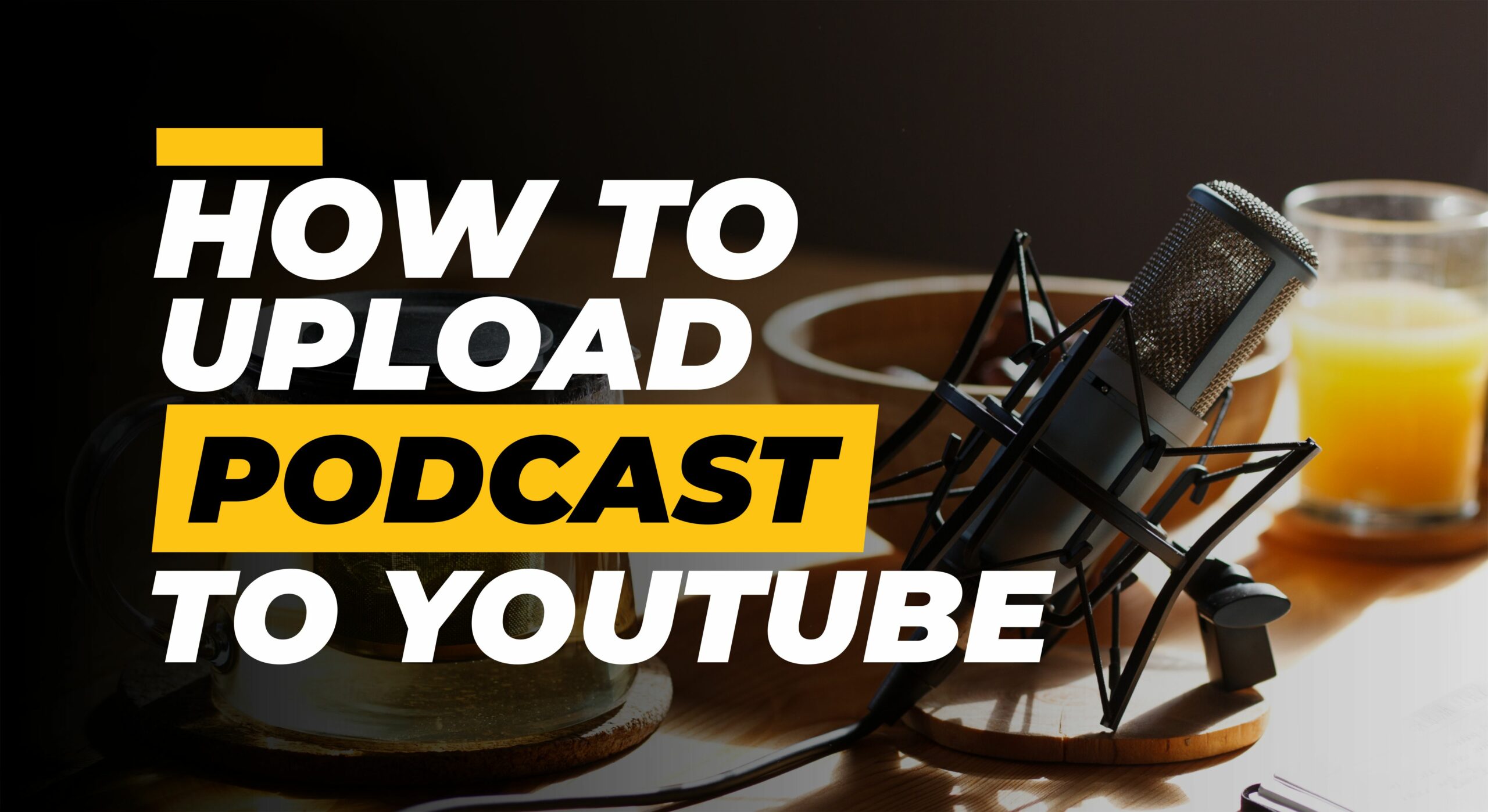 Upload a podcast om youtube