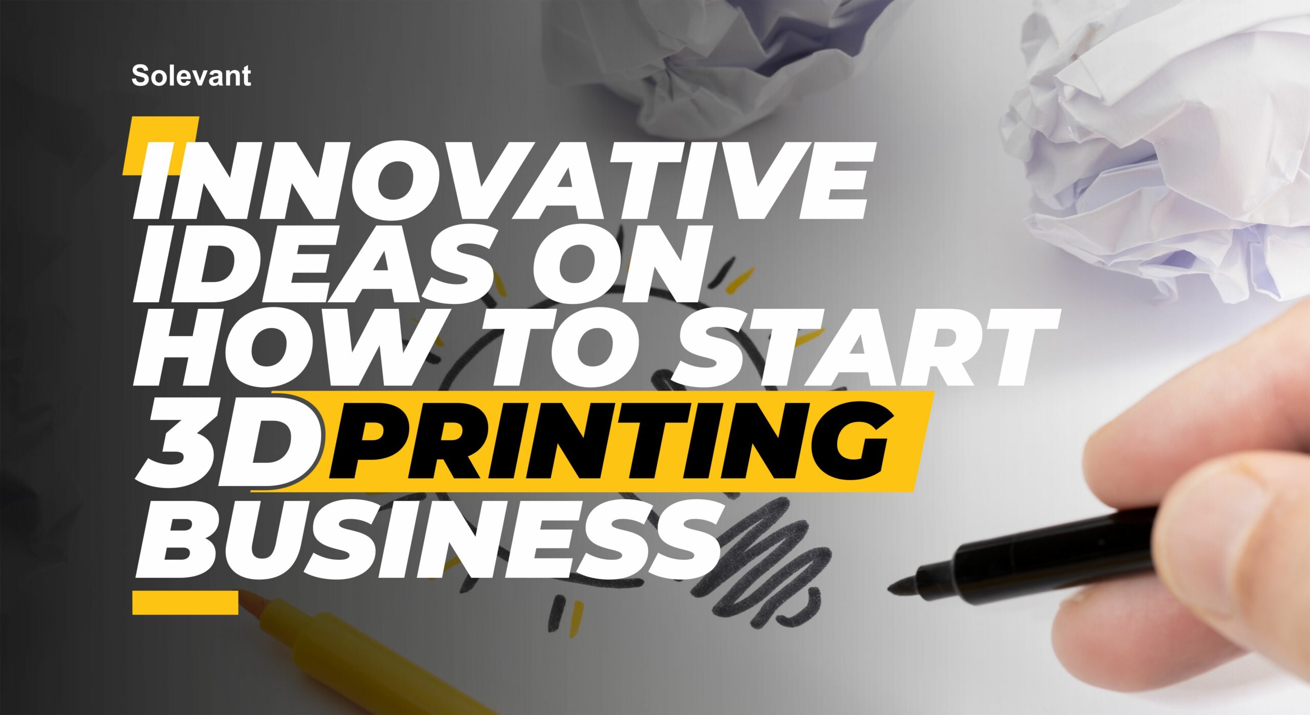 Discover Innovative Ideas on How to Start a 3D Printing Business