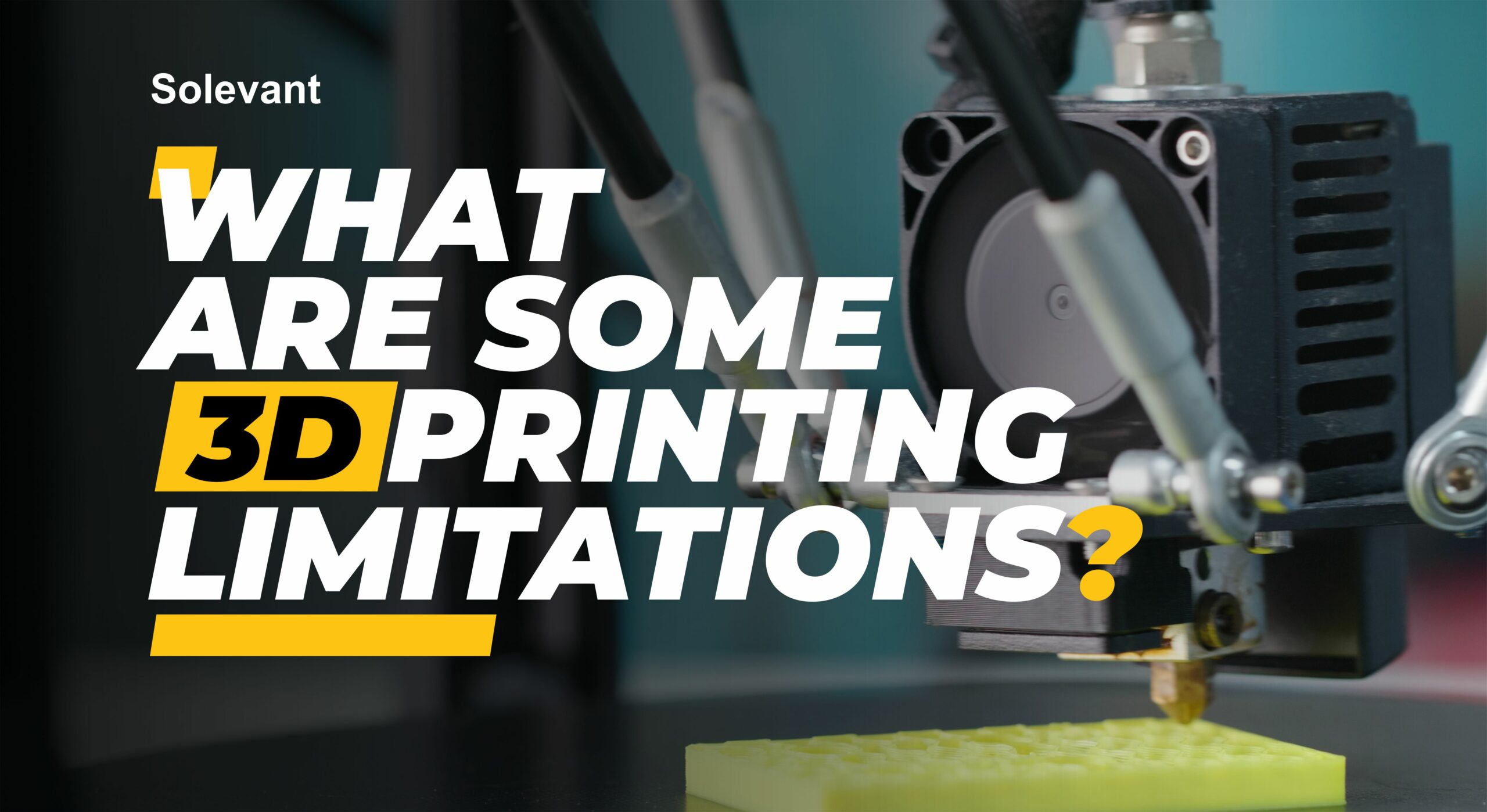 3D printing limitation