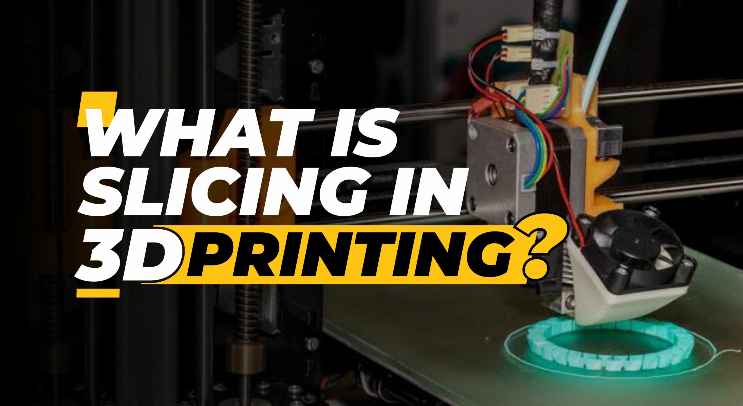 Slicing the Path to Success: A Primer on the Basics of 3D Printing Slicing