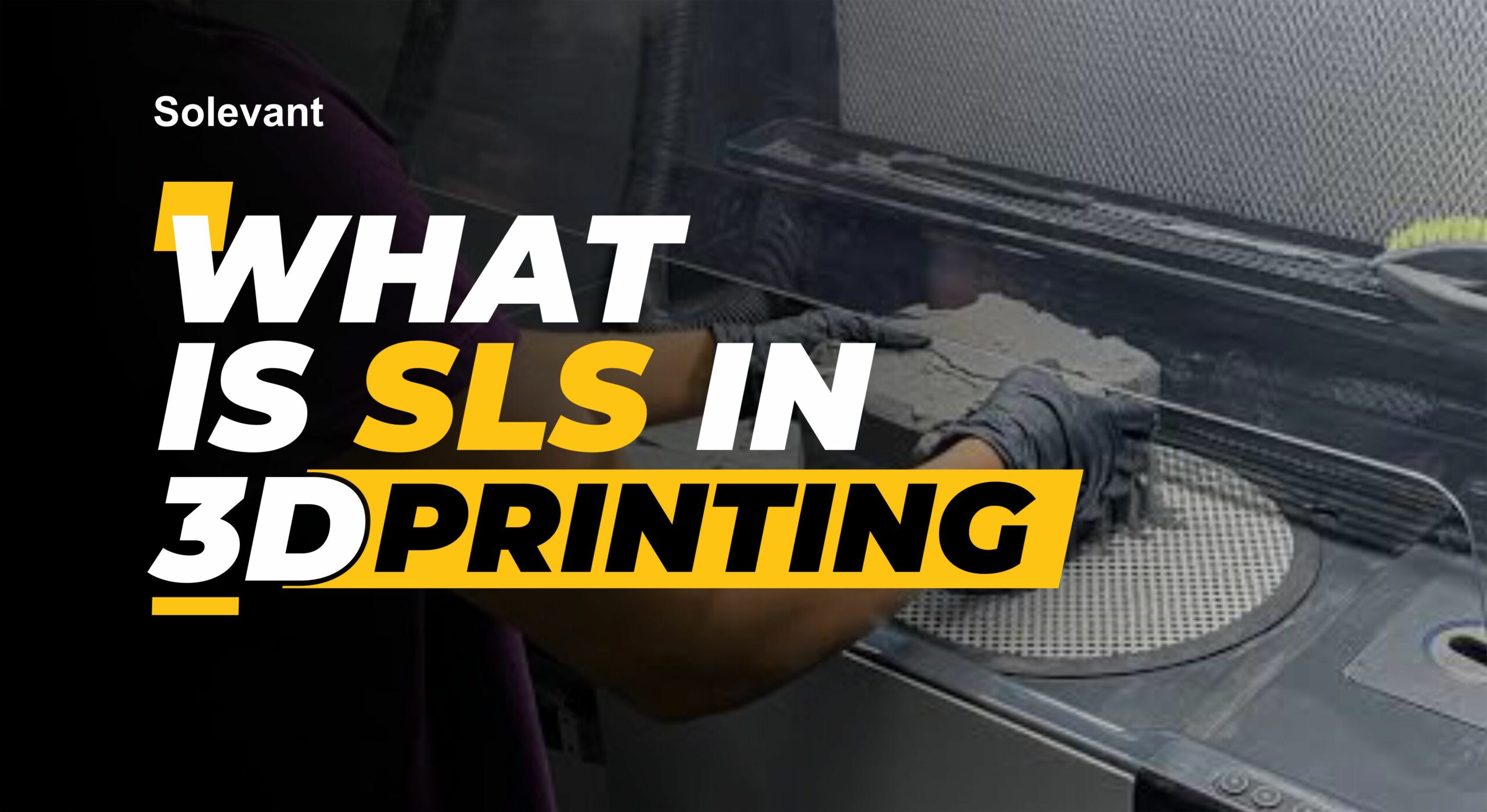 Introduction to SLS 3D Printing: What is it and How Does it Work?