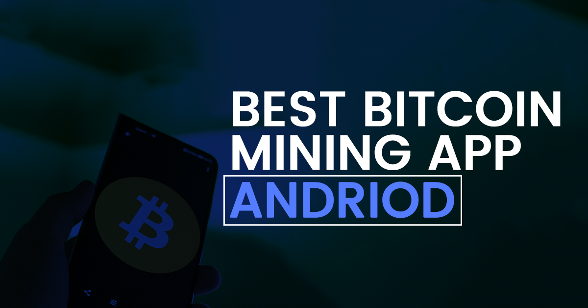 Best bitcoin mining app