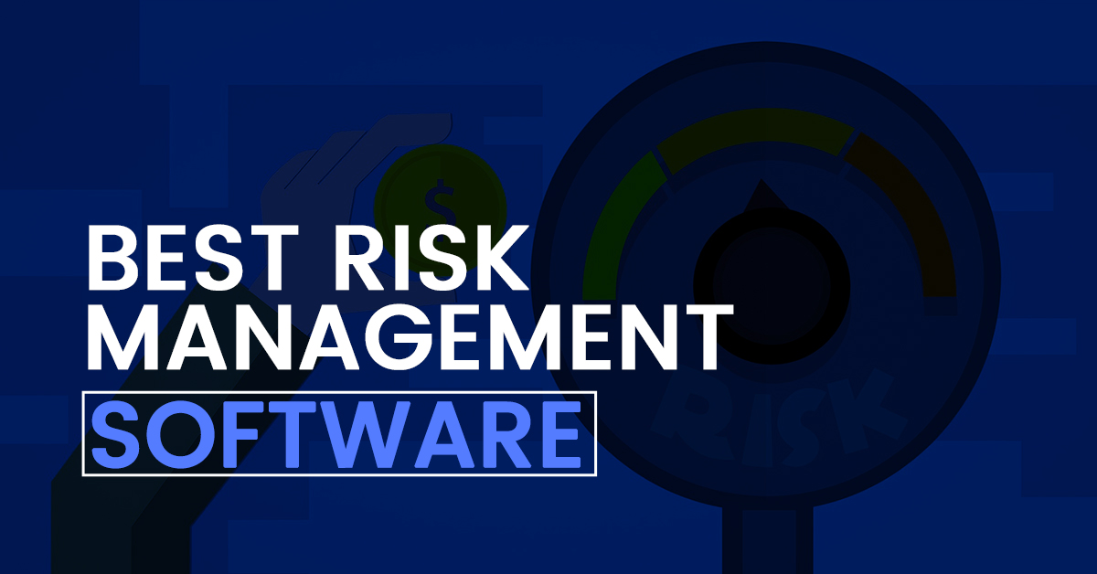 6 Best Risk Management Software for Your Business in 2024