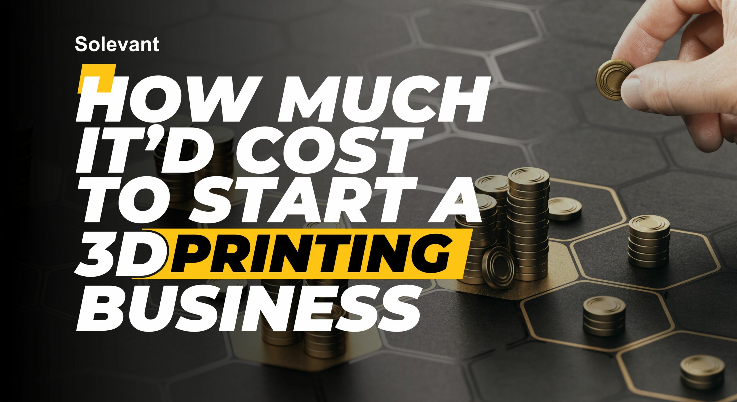 How Much Does It Cost to Start a 3d Printing Business?
