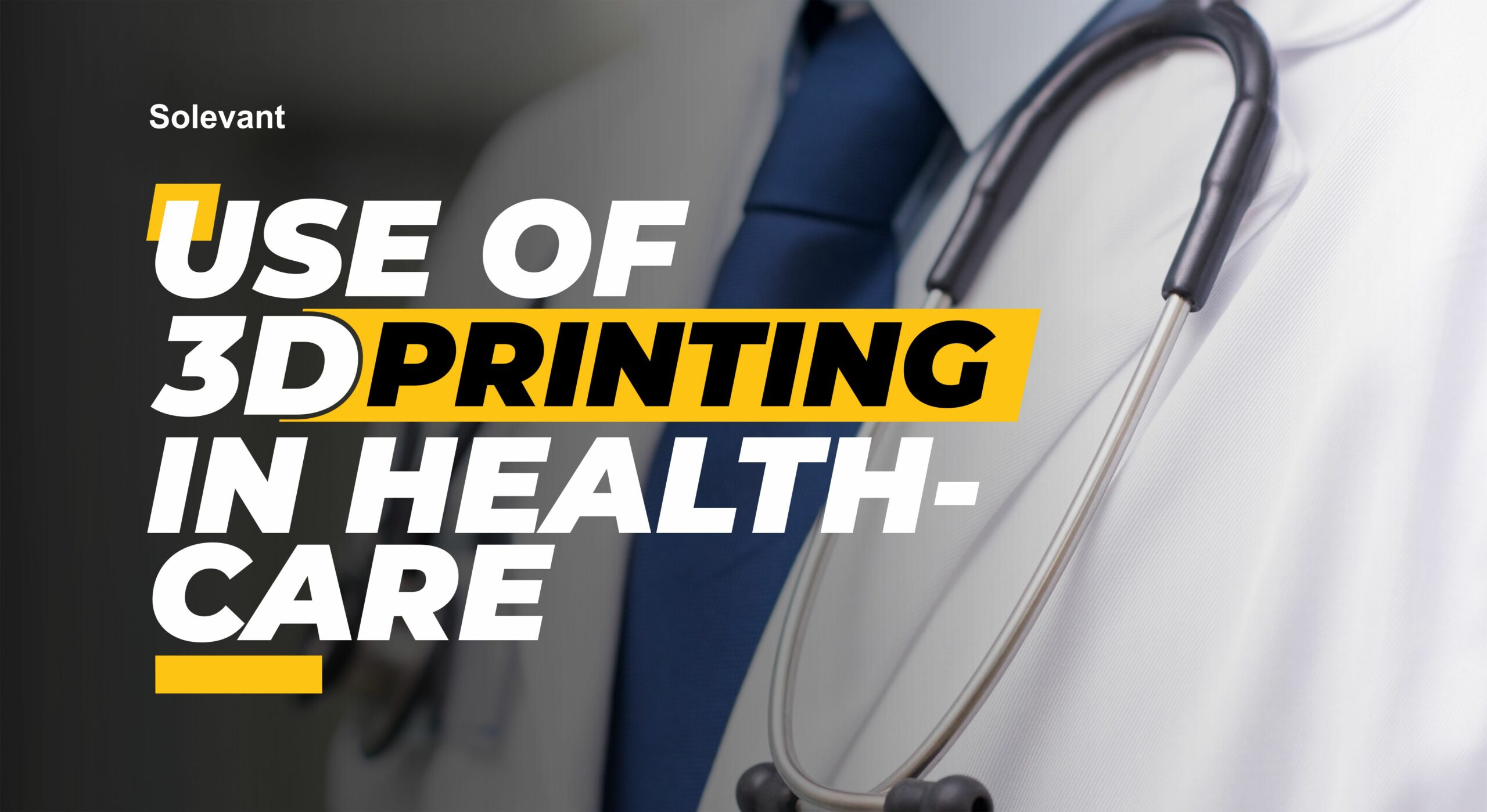 Use of 3D printing in health care
