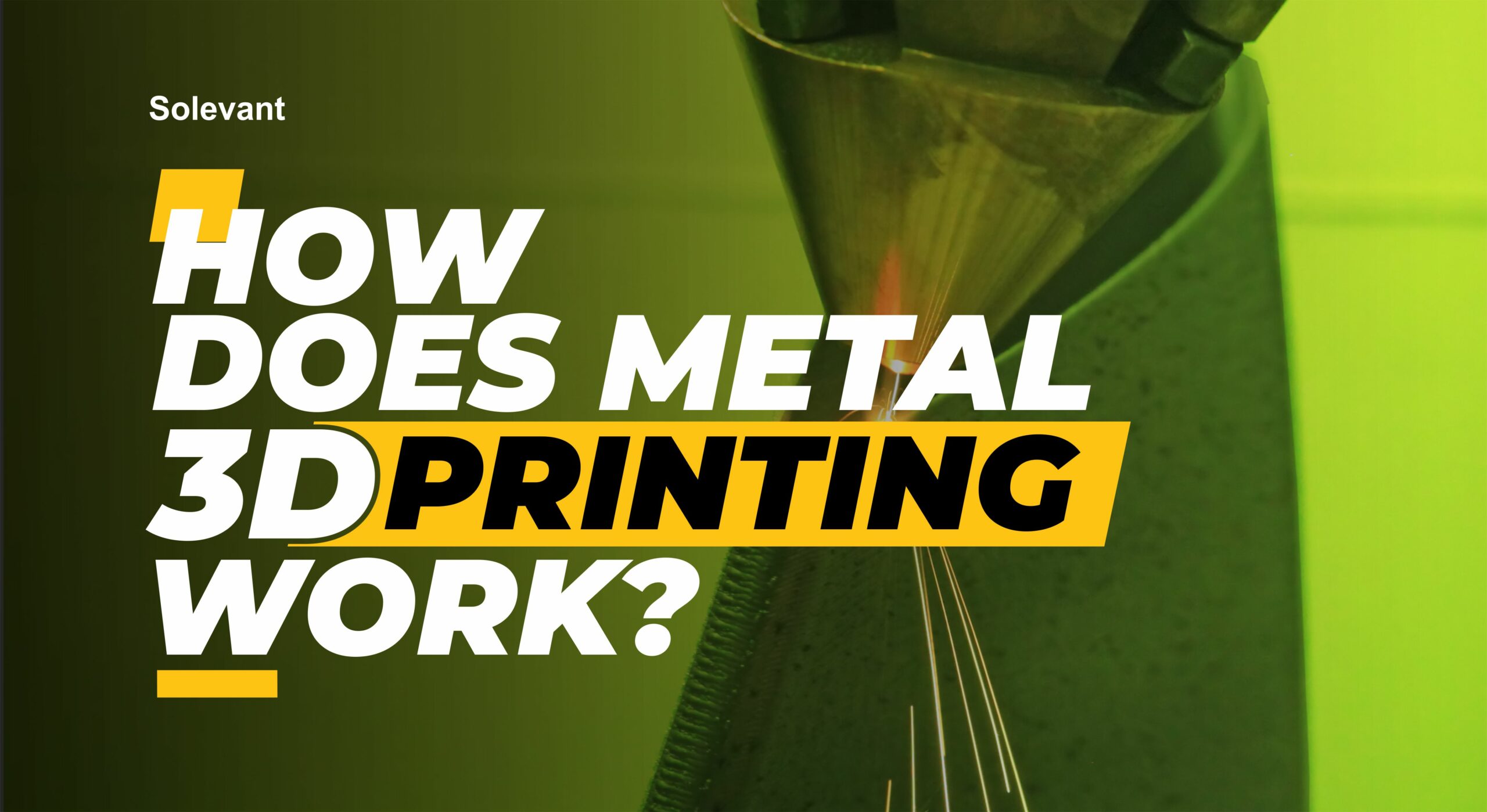 Metal 3D Printing: A New Way to Produce Metal Parts
