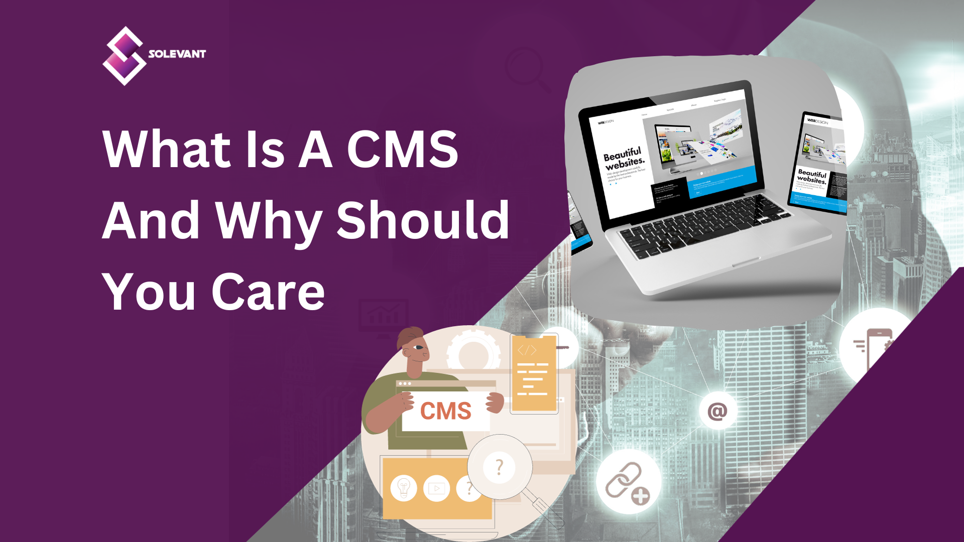 What Is a CMS and Why Should You Care?
