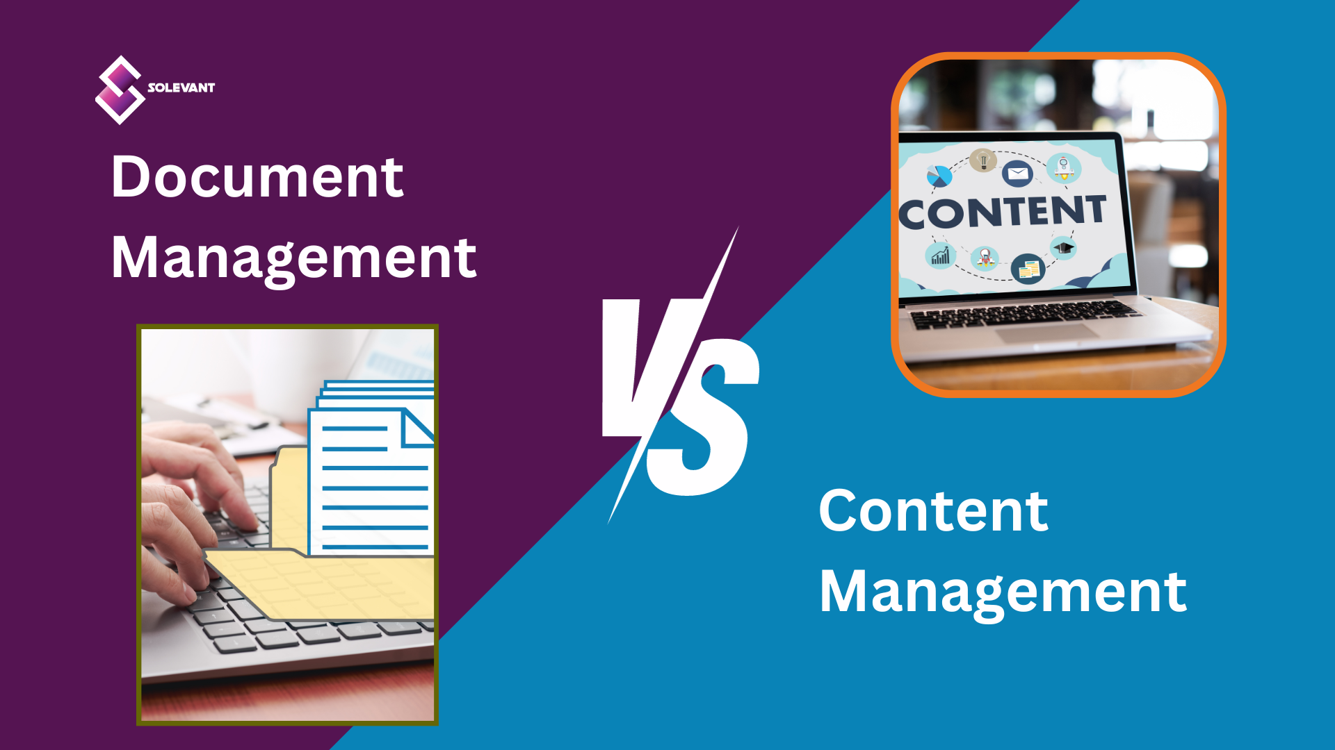 Document Management vs Content Management [2023 Guide]