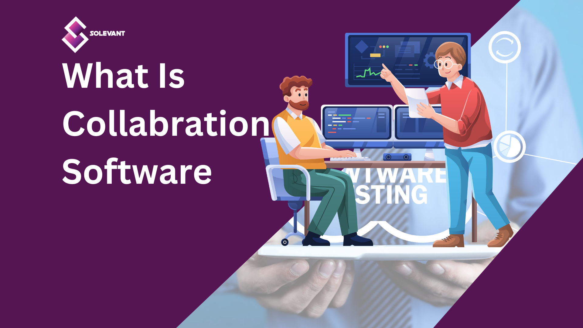 What Is Collaboration Software, and Why Does Your Organization Need It?
