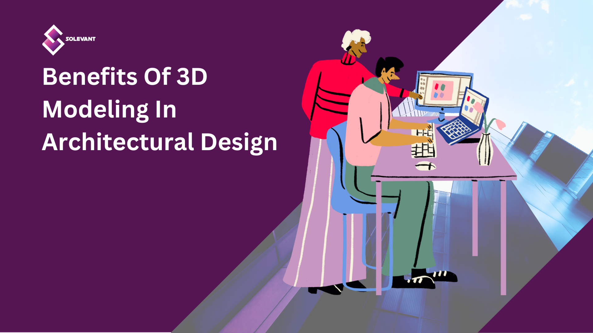 Benefits of 3D Modeling in Architectural Design