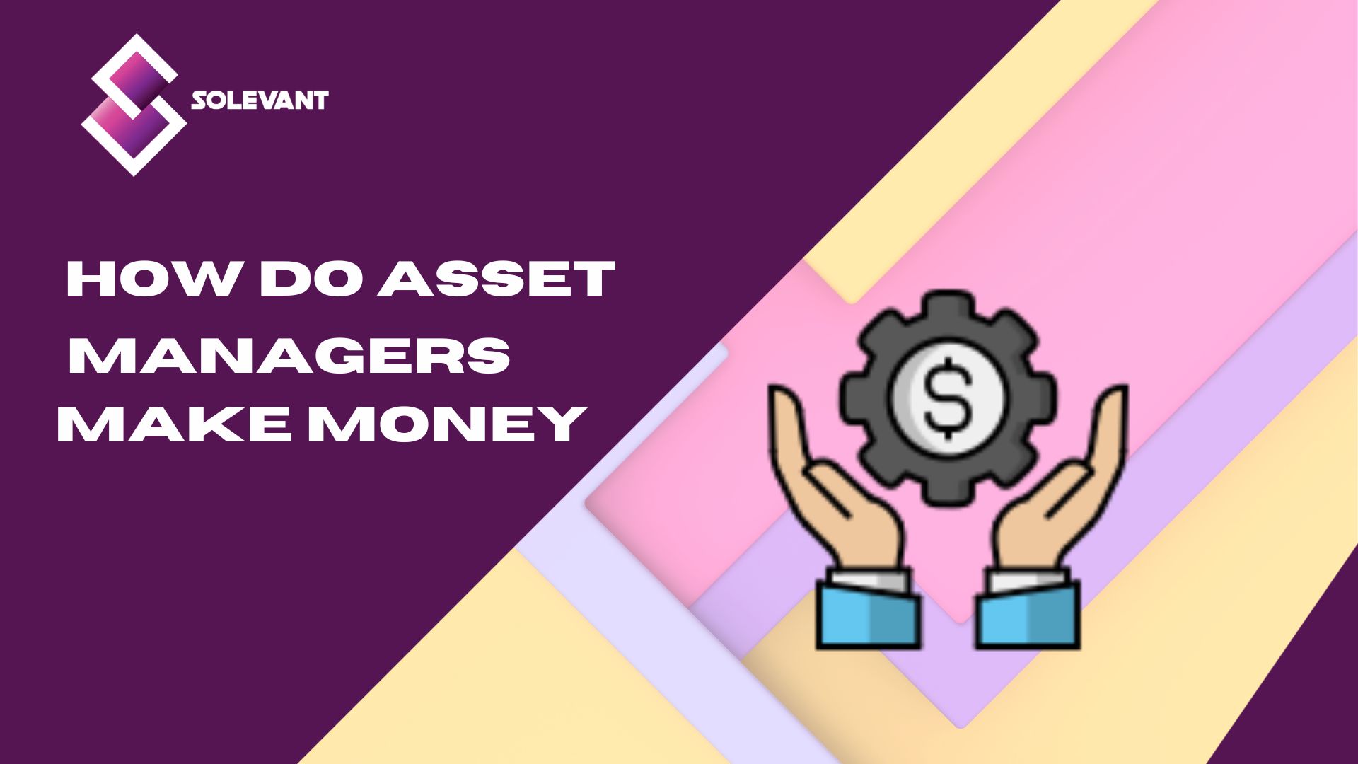 How Do Asset Managers Make Money?