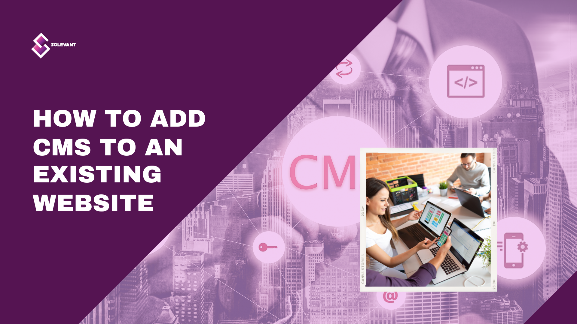 How to Add CMS to an Existing Website