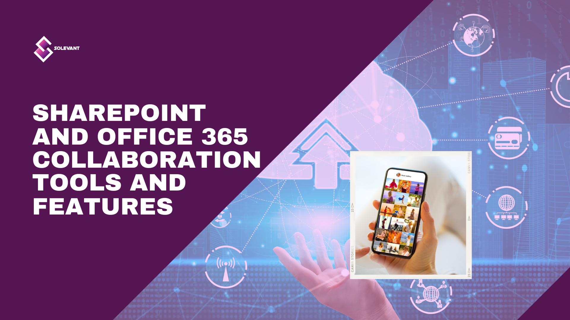SharePoint and Office 365 Collaboration Tools and Features