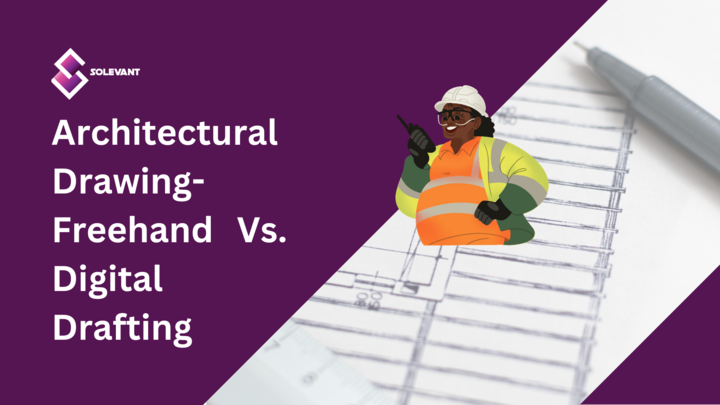 Architectural Drawings — Freehand vs. Digital Drafting