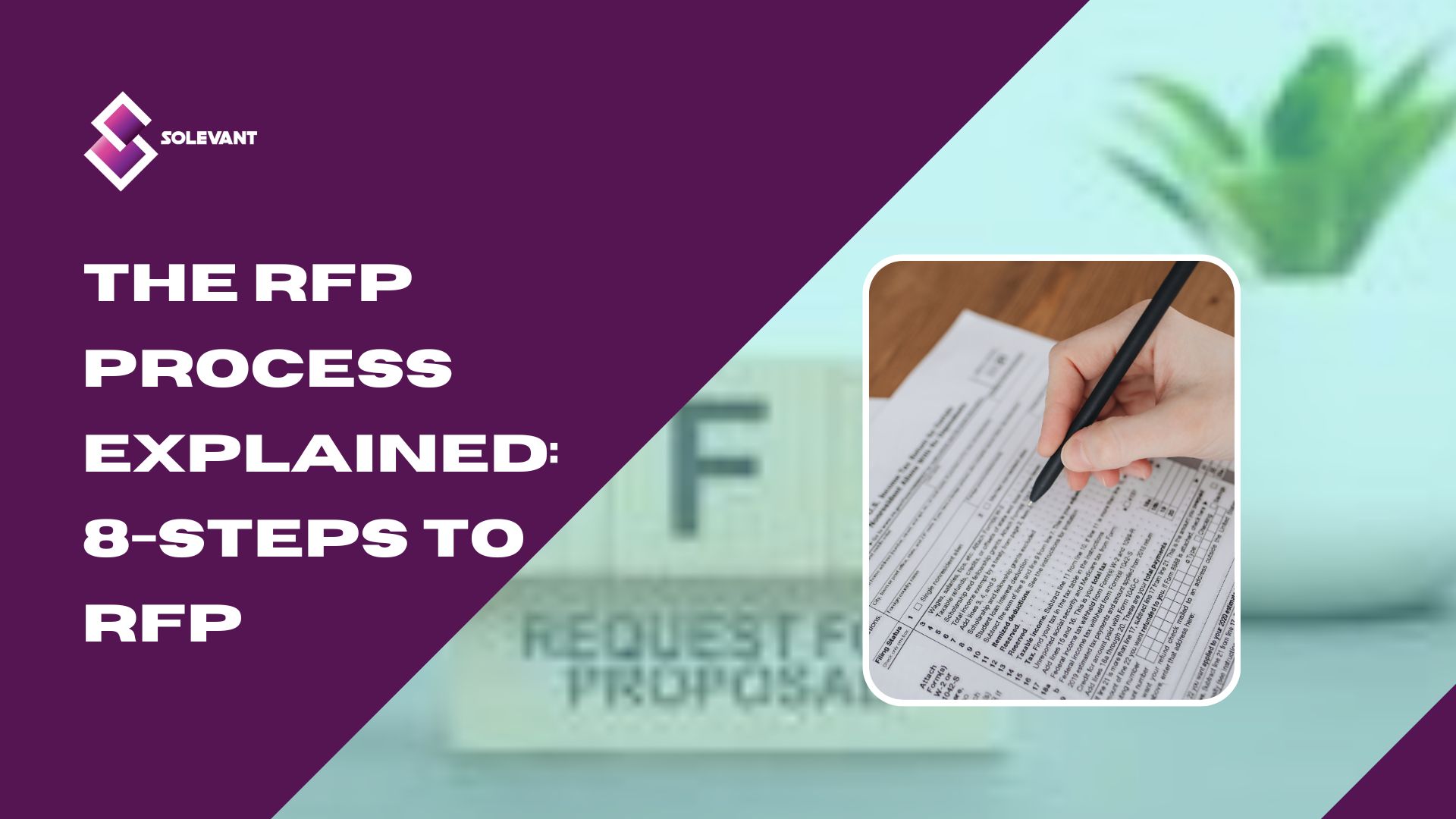 The RFP  Process Explained: 8-Steps to RFP.