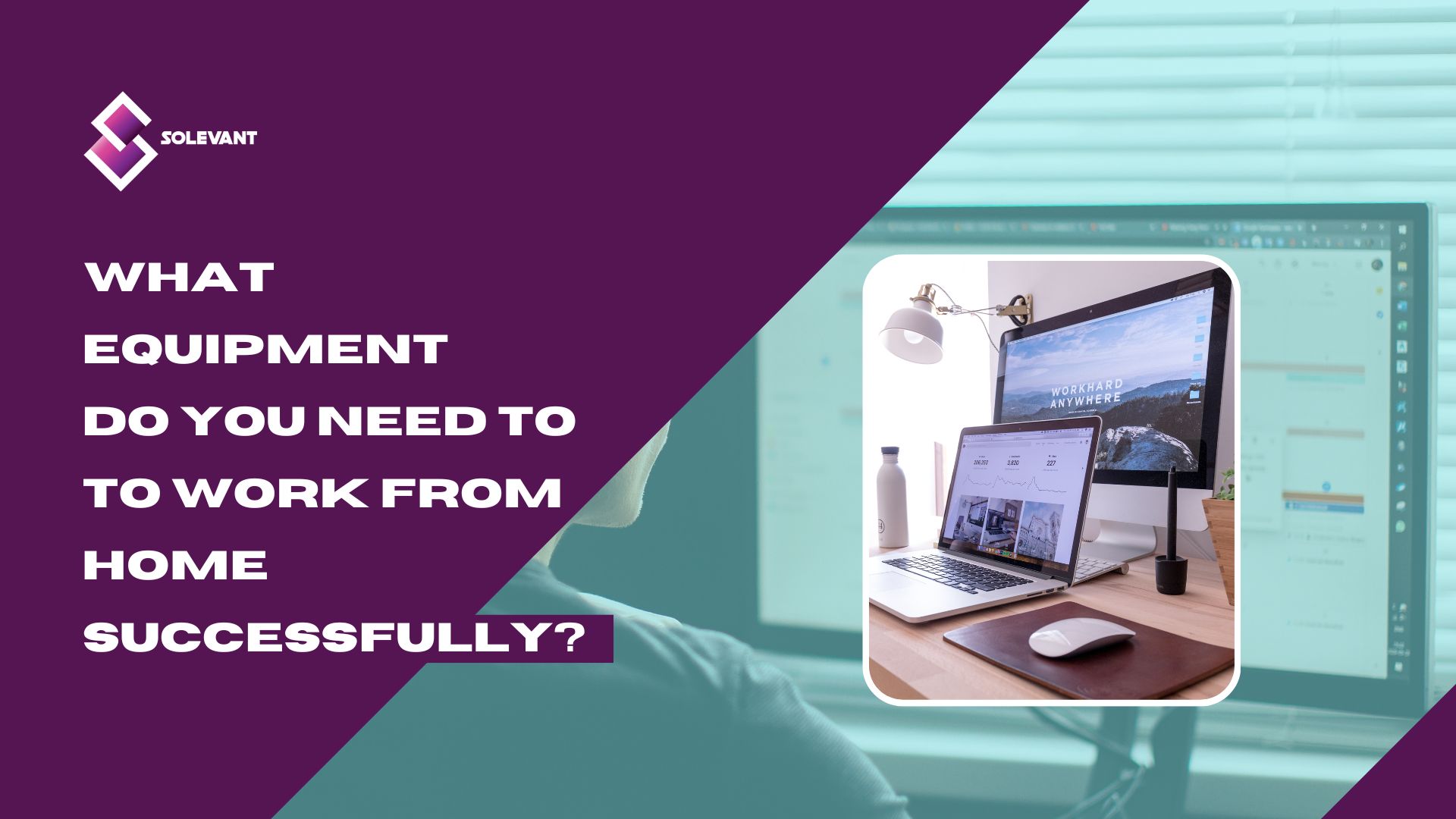 What Equipment Do You Need to Work from Home Successfully?
