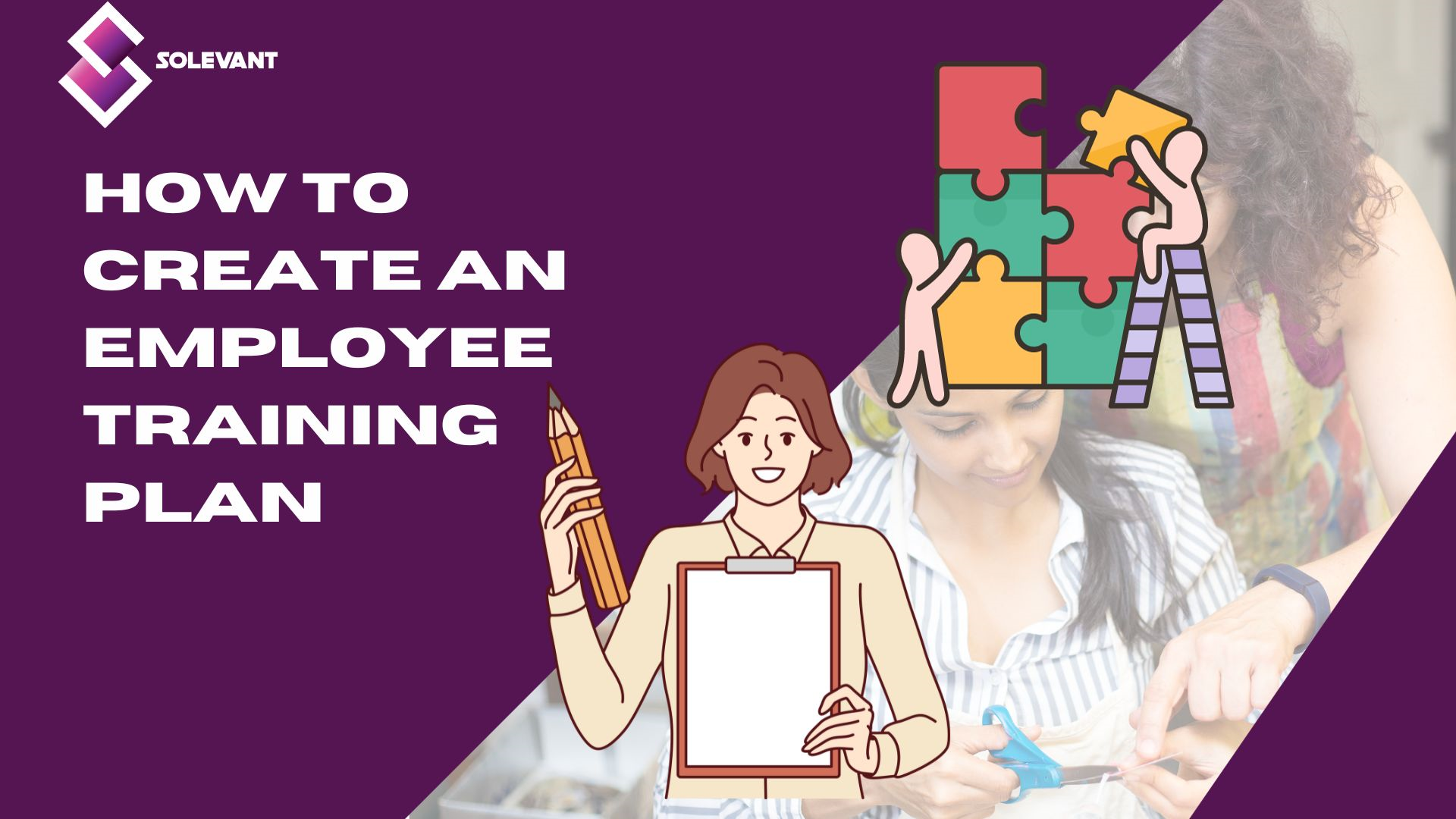 How to Create a Comprehensive Employee Training Plan