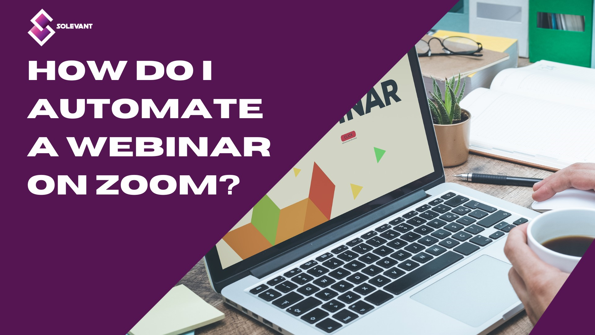 How do I automate a webinar on Zoom?
