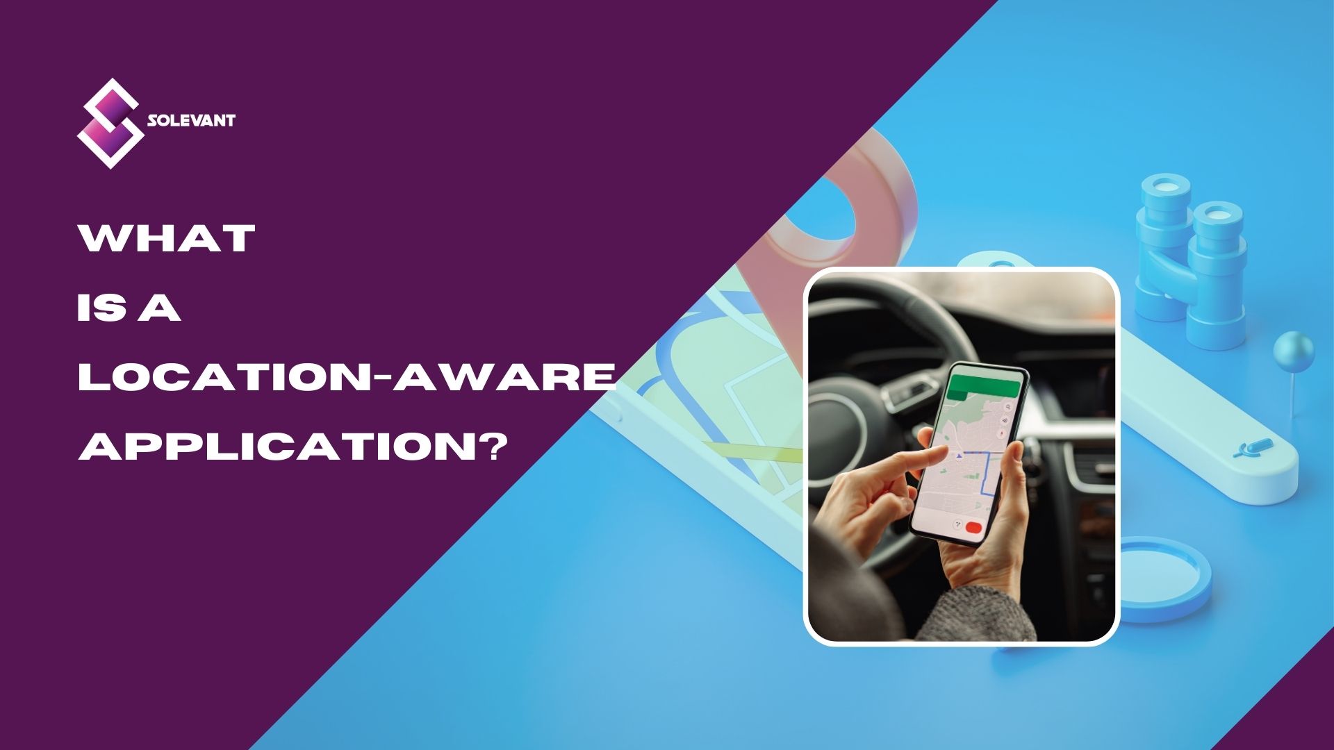 What is a Location-Aware Application?