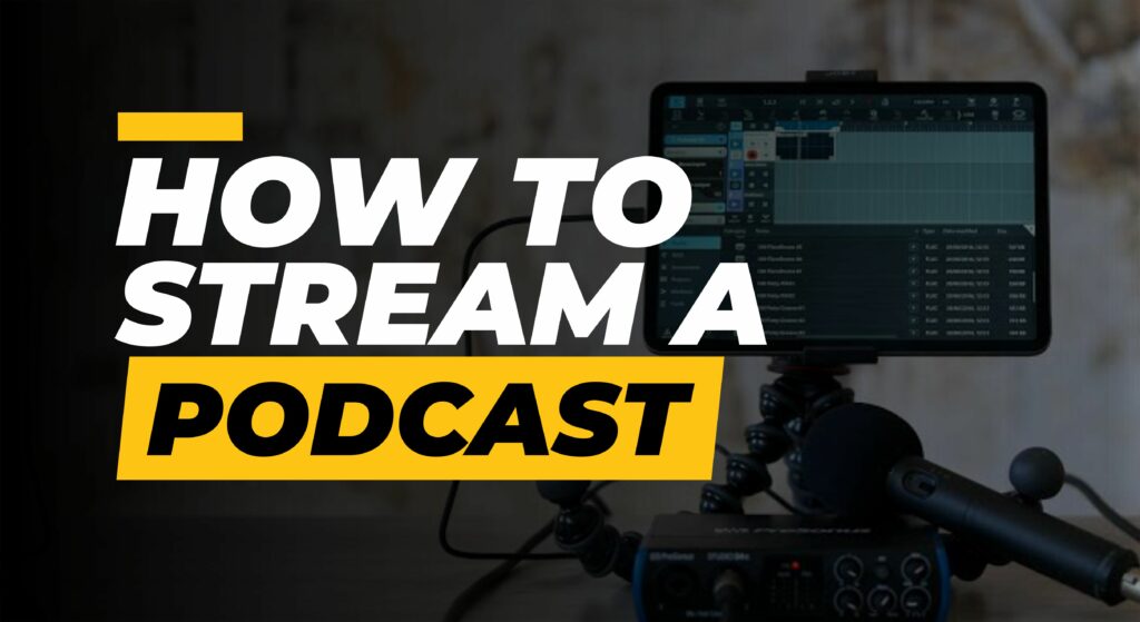 how to stream a podcast
