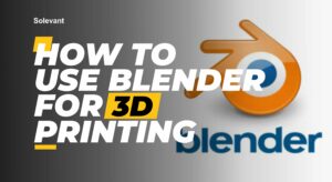 How to use a blender of 3d printing