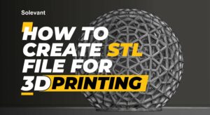 how to create stl file for 3d printing