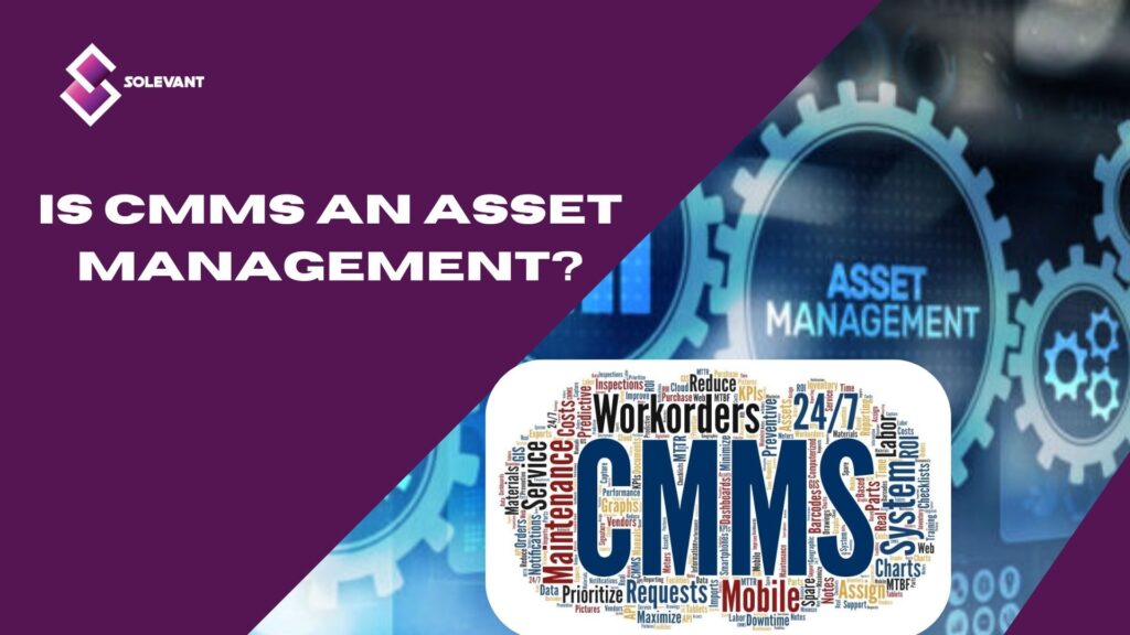 Is CMMS an asset management?
